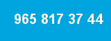 965 817 37 44